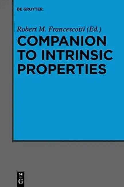 Companion to Intrinsic Properties (English, Robert M. Francescotti)