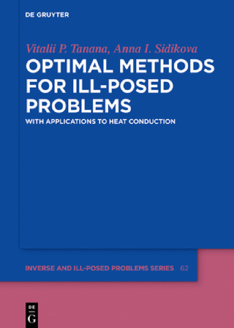 Optimal Methods for Ill-Posed Problems (English, Vitalii P. Tanana | Anna I. Sidikova)