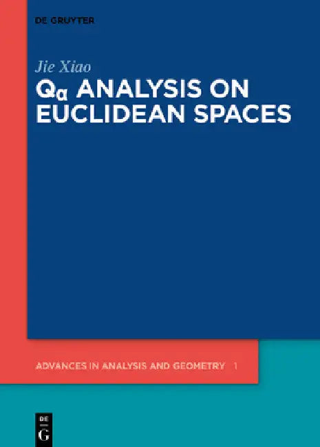 Qα Analysis on Euclidean Spaces (English, Jie Xiao)