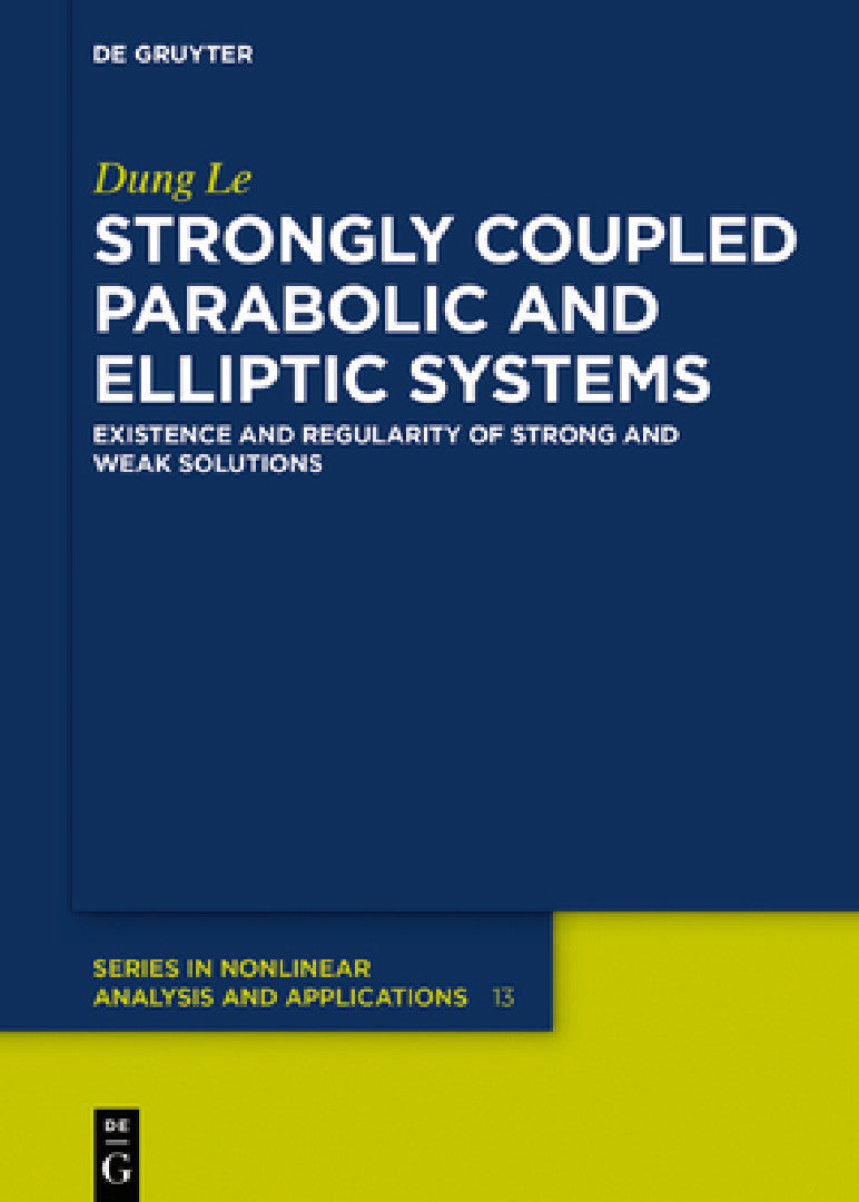 Strongly Coupled Parabolic and Elliptic Systems (English, Dung Le)