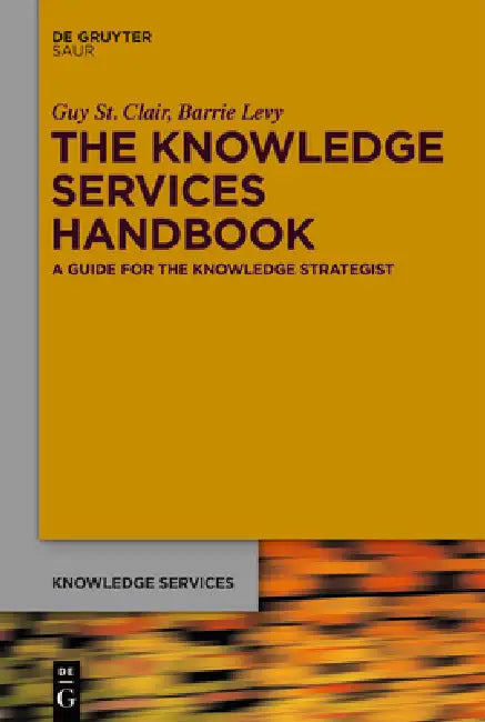 The Knowledge Services Handbook (English, Guy St Clair | Barrie Levy)