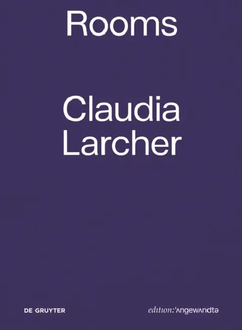 Claudia Larcher - Rooms (English, Verena Konrad)