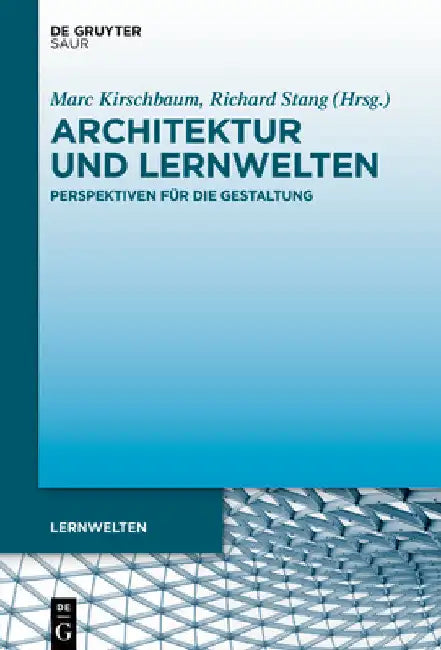 Architektur und Lernwelten (English, Marc Kirschbaum | Richard Stang)