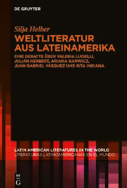 Weltliteratur Aus Lateinamerika (English, Silja Helber)