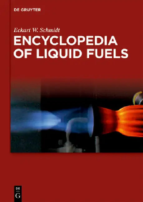 Encyclopedia of Liquid Fuels (English, Eckart W. Schmidt)