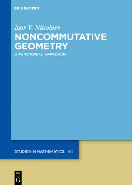 Noncommutative Geometry (English, Igor V. Nikolaev)
