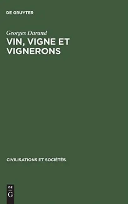 Vin, Vigne Et Vignerons (English, Georges Durand)