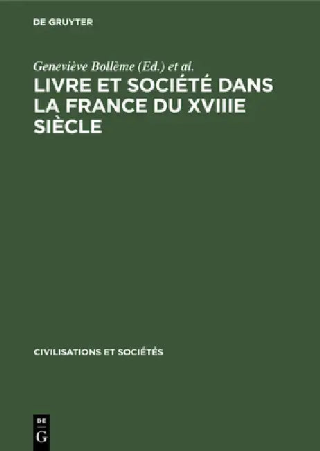 Livre et société dans la France du XVIIIe siècle (English, Geneviève Bollème | Ecole Pratique Des Hautes Études)