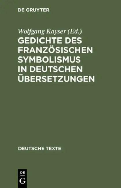 Gedichte des französischen Symbolismus in deutschen Übersetzungen (English, Wolfgang Kayser)