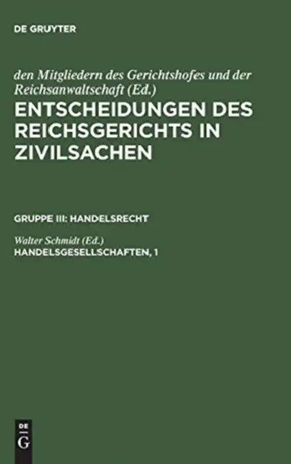 Entscheidungen des Reichsgerichts in Zivilsachen, Handelsgesellschaften, 1 (English, Walter Schmidt)