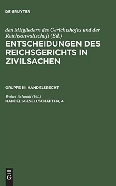 Entscheidungen des Reichsgerichts in Zivilsachen, Handelsgesellschaften, 4 (English, Walter Schmidt)