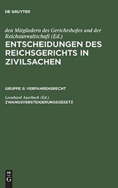 Entscheidungen des Reichsgerichts in Zivilsachen, Zwangsversteigerungsgesetz (English, Leonhard Auerbach)
