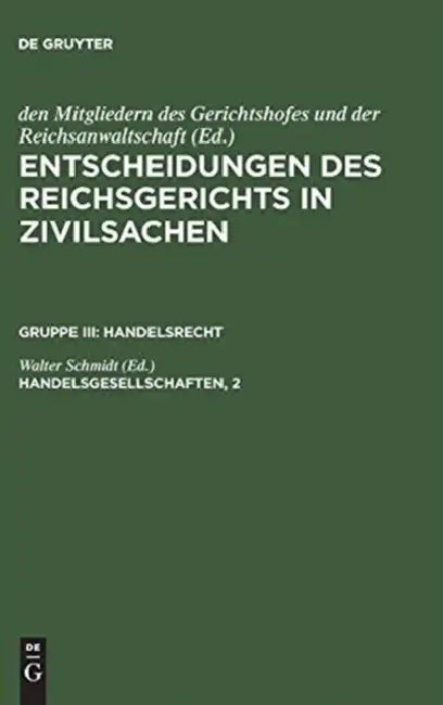 Entscheidungen des Reichsgerichts in Zivilsachen, Handelsgesellschaften, 2 (English, Walter Schmidt)