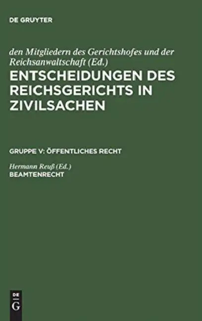 Entscheidungen des Reichsgerichts in Zivilsachen, Beamtenrecht (English, Hermann Reuß)