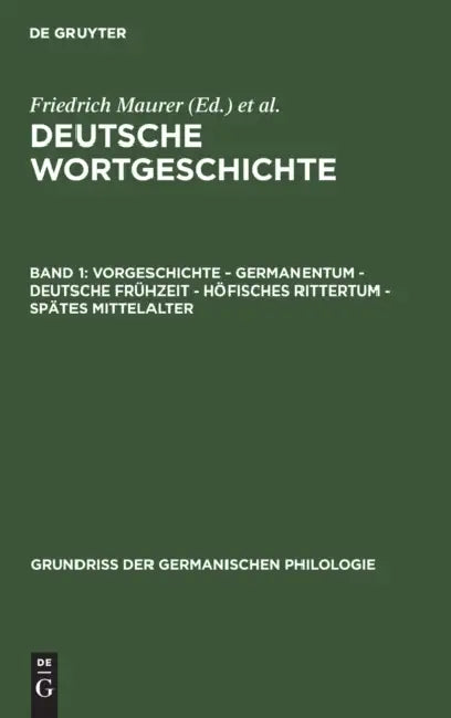 Vorgeschichte - Germanentum - Deutsche Frühzeit - Höfisches Rittertum - Spätes Mittelalter (English, Friedrich Maurer | Friedrich Stroh | Heinz Rupp)