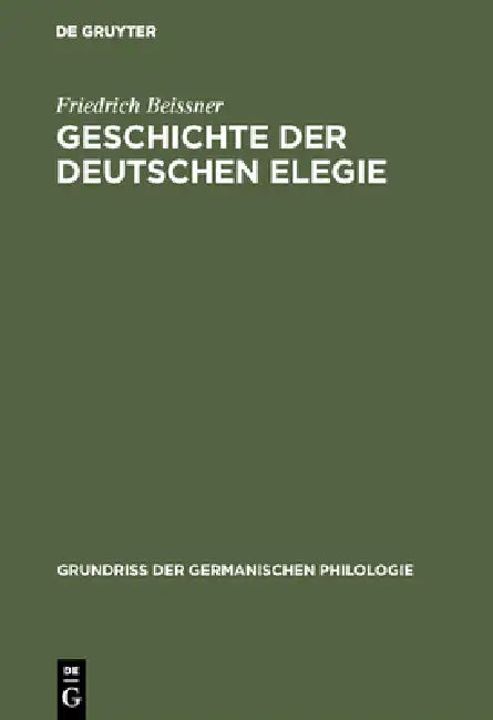 Geschichte der deutschen Elegie (English, Friedrich Beissner)