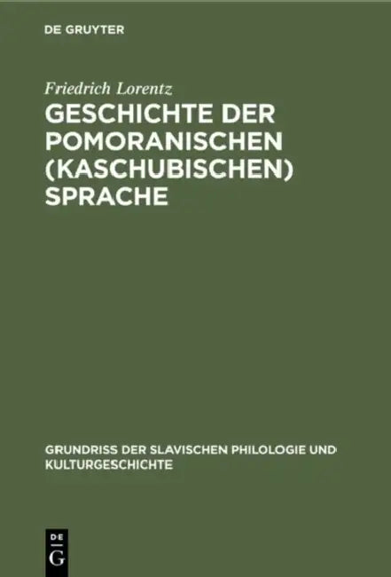 Geschichte der pomoranischen (kaschubischen) Sprache (English, Friedrich Lorentz)