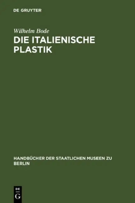 Die Italienische Plastik (English, Wilhelm Bode)
