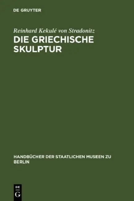 Die griechische Skulptur (English, Reinhard Kekulé Von Stradonitz)