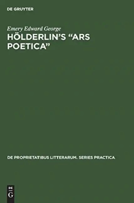 Hölderlin's "Ars Poetica" (English, Emery Edward George)