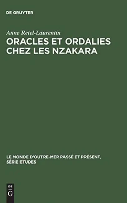 Oracles et ordalies chez les Nzakara (English, Anne Retel-Laurentin)