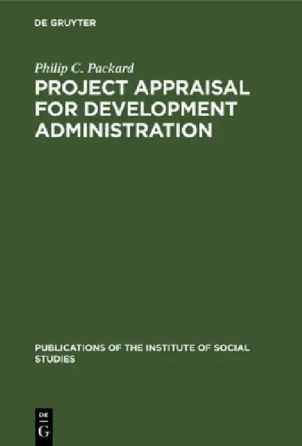 Project Appraisal for Development Administration (English, Philip C. Packard)
