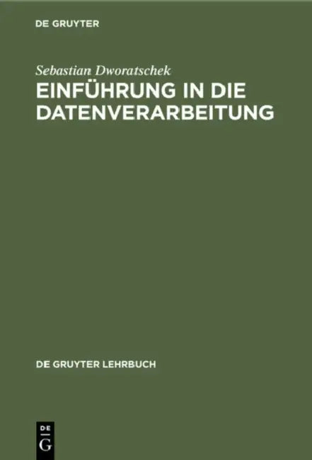 Einführung in Die Datenverarbeitung (English, Sebastian Dworatschek)