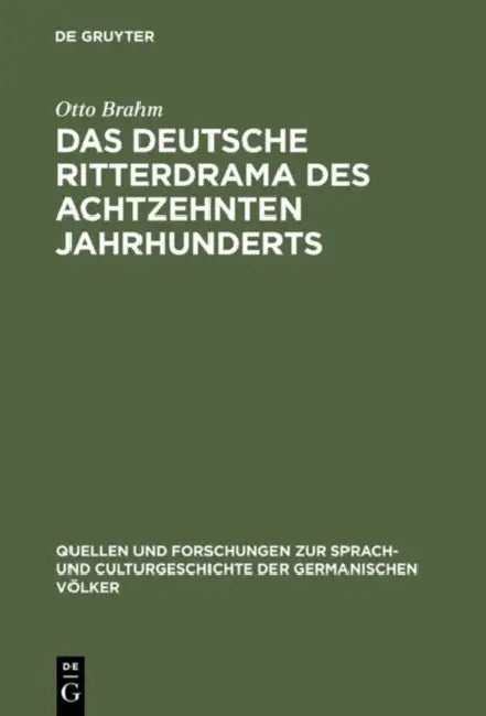 Das deutsche Ritterdrama des achtzehnten Jahrhunderts (English, Otto Brahm)