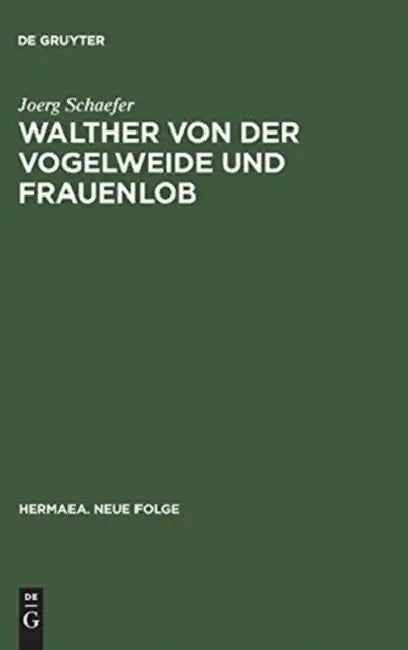Walther von der Vogelweide und Frauenlob (English, Joerg Schaefer)