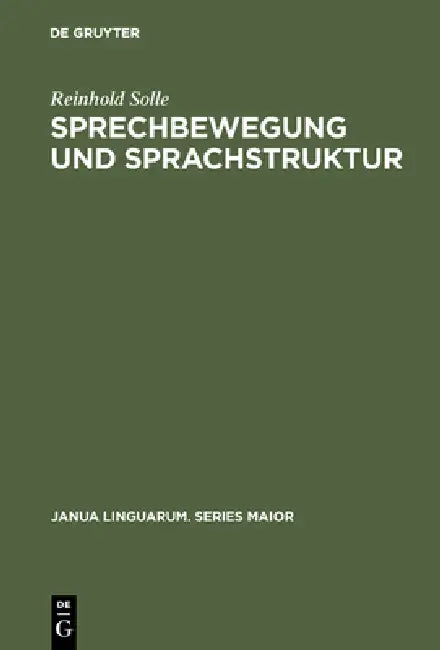 Sprechbewegung und Sprachstruktur (English, Reinhold Solle)