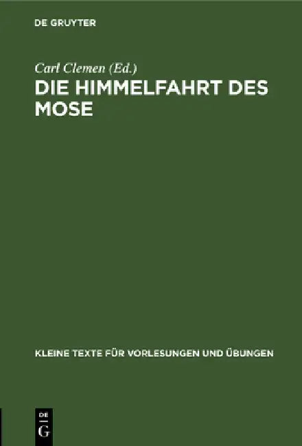 Die Himmelfahrt Des Mose (English, Carl Clemen)