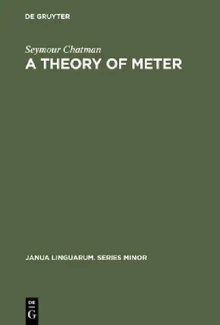 A Theory of Meter (English, Seymour Chatman)
