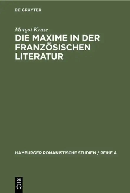Die Maxime in der französischen Literatur (English, Margot Kruse)