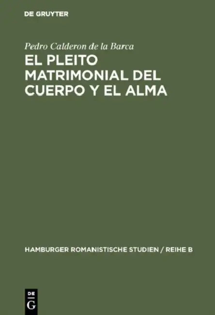El Pleito Matrimonial del Cuerpo Y El Alma (English, Pedro Calderon De La Barca | Manfred Engelbert)
