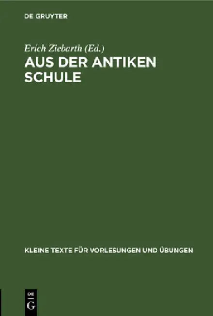 Aus Der Antiken Schule (English, Erich Ziebarth)