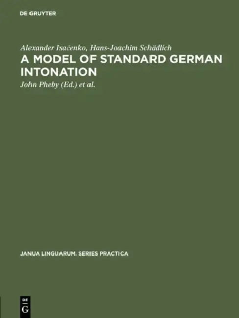 A Model of Standard German Intonation (English, Alexander Isačenko | Hans-Joachim Schädlich | John Pheby)
