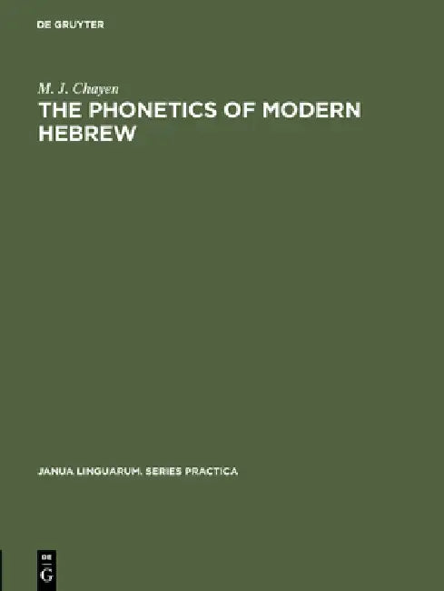 The Phonetics of Modern Hebrew (English, M. J. Chayen)