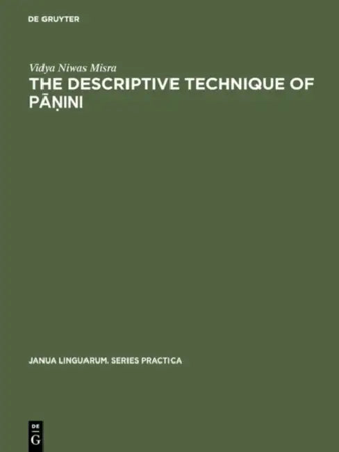 The Descriptive Technique of Pāṇini (English, Vidya Niwas Misra)