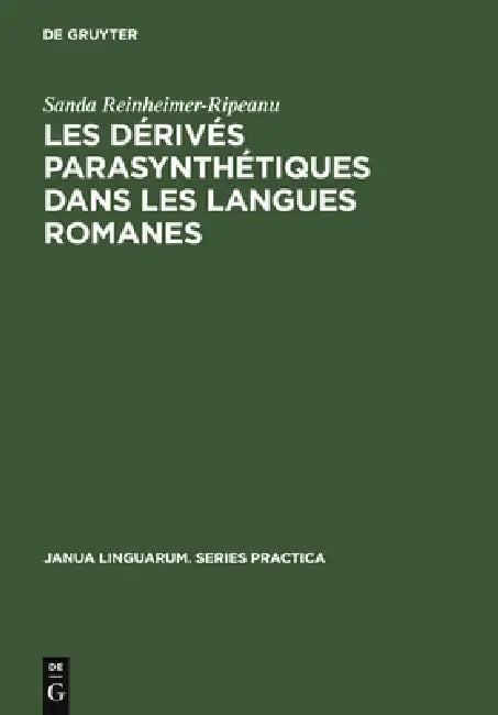 Les dérivés parasynthétiques dans les langues romanes (English, Sanda Reinheimer-Ripeanu)