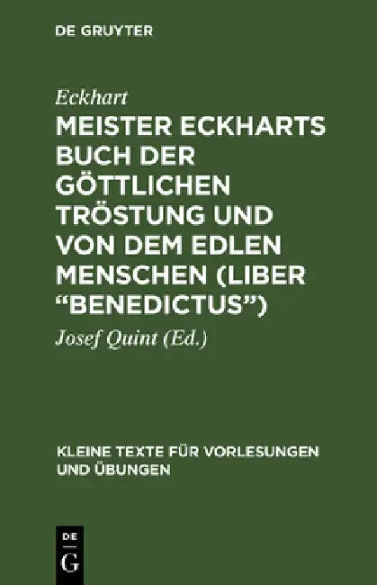 Meister Eckharts Buch Der Göttlichen Tröstung Und Von Dem Edlen Menschen (Liber "Benedictus") (English, Eckhart | Josef Quint)