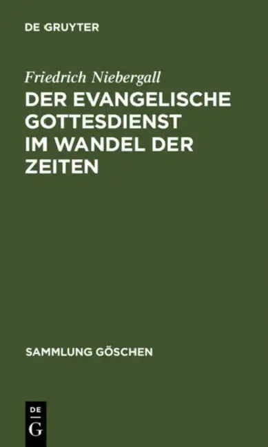 Der evangelische Gottesdienst im Wandel der Zeiten (English, Friedrich Niebergall)