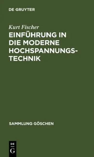Einführung in Die Moderne Hochspannungstechnik (English, Kurt Fischer)