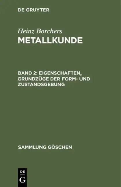 Eigenschaften, Grundzüge der Form- und Zustandsgebung (English, Heinz Borchers)