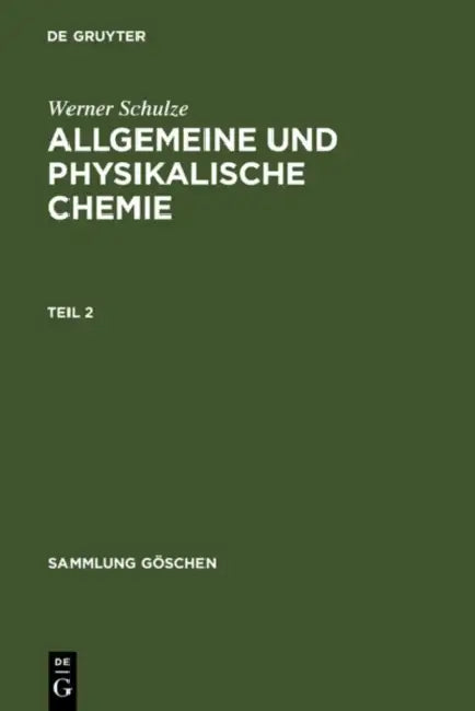 Allgemeine und physikalische Chemie. Teil 2 (English, Werner Schulze)