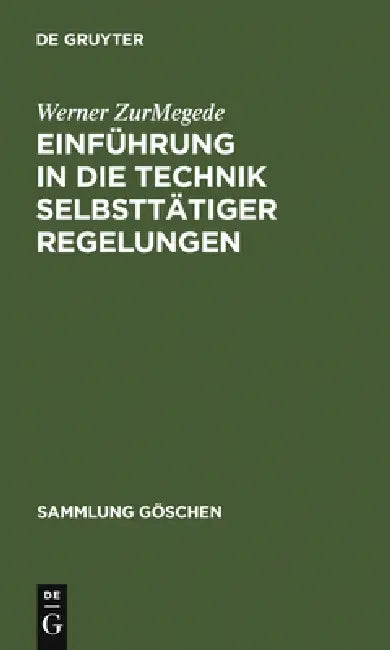 Einführung in Die Technik Selbsttätiger Regelungen (English, Werner Zurmegede)