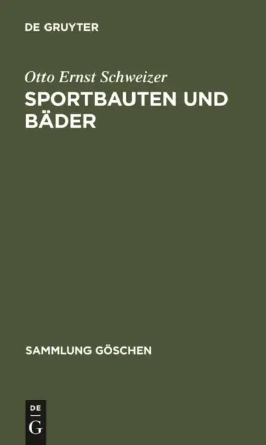 Sportbauten Und Bäder (English, Otto Ernst Schweizer)