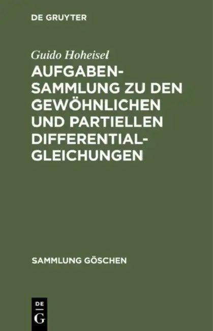 Aufgabensammlung Zu Den Gewöhnlichen Und Partiellen Differentialgleichungen (English, Guido Hoheisel)