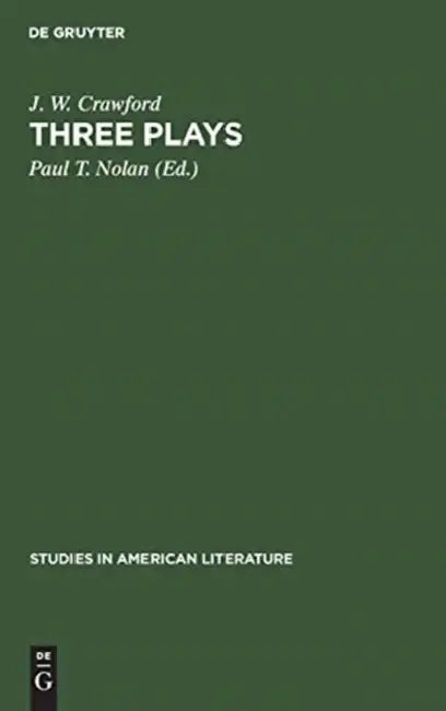 Three Plays (English, J. W. Crawford | Paul T. Nolan)