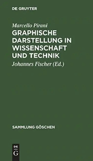 Graphische Darstellung in Wissenschaft und Technik (English, Marcello Pirani | Johannes Fischer)