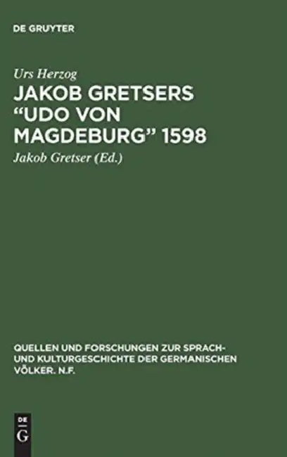 Jakob Gretsers "Udo von Magdeburg" 1598 (English, Urs Herzog | Jakob Gretser)